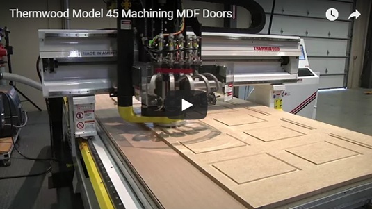 Thermwood Model 45 Machining MDF Doors