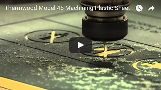 Thermwood Model 45 Machining Plastic Sheet